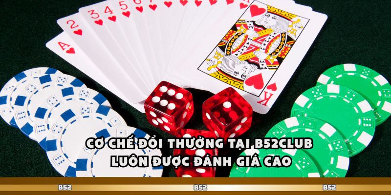 B52Club Cổng Game Đỉnh Cao Dành Cho Người Chơi Hiện Đại 2 Cơ chế đổi thưởng tại b52club luôn được đánh giá cao