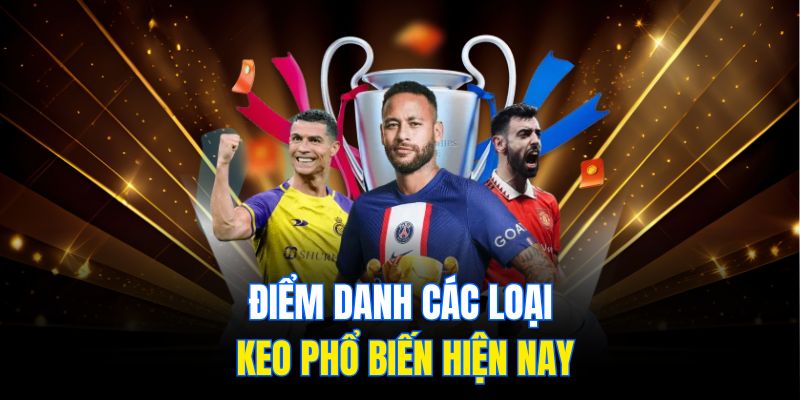 Tìm hiểu Keo nha cai – Hiểu đúng, chọn chuẩn, thắng dễ 2 Điểm danh các loại keo phổ biến hiện nay
