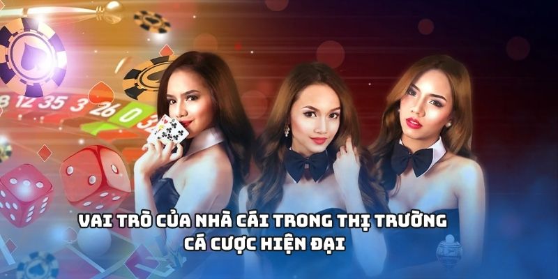 Bong88 - Dẫn Đầu Thị Trường Cá Cược Việt Nam 2025 1 Vai trò của nhà cái trong thị trường cá cược hiện đại