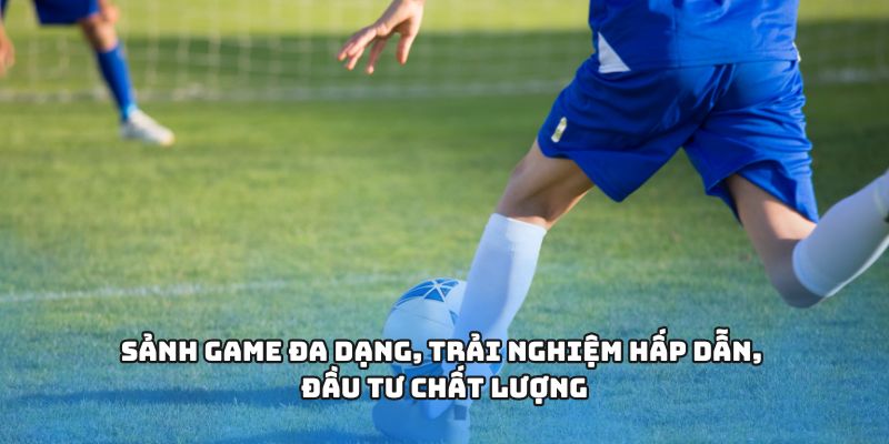 Kèo Bóng Đá - Nhà Cái Đỉnh Cao Cho Dân Đam Mê Cá Cược 2 Sảnh thể thao đa dạng, trải nghiệm hấp dẫn, đầu tư chất lượng