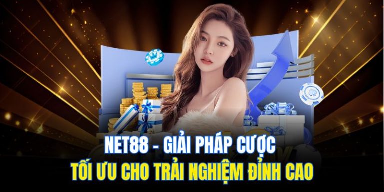 Net88 – Giải Pháp Cược Tối Ưu Cho Trải Nghiệm Đỉnh Cao