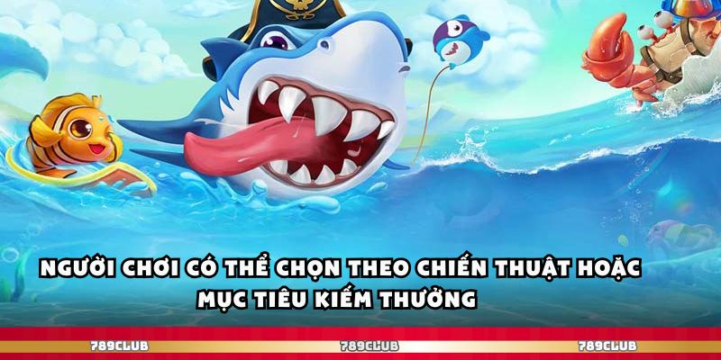 789club - Trải Nghiệm Bắn Cá Với Hiệu Ứng Âm Thanh Đặc Sắc 2 Người chơi có thể chọn theo chiến thuật hoặc mục tiêu kiếm thưởng