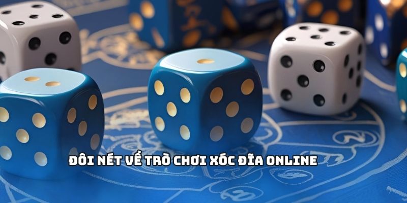 Xóc Đĩa - Game Cược Kinh Điển Dễ Chơi, Dễ Thắng Nhất 1 Đôi nét về trò chơi xóc đĩa online